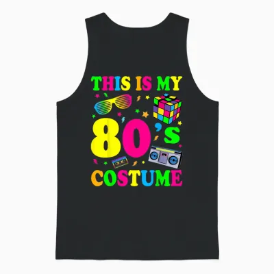 This Is My 80s Costume T-Shirt 80's 90's Party Unisex Tank Top - Black