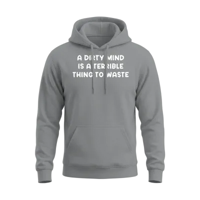 Dirty Mind Quote Unisex Hoodie - Sport Grey