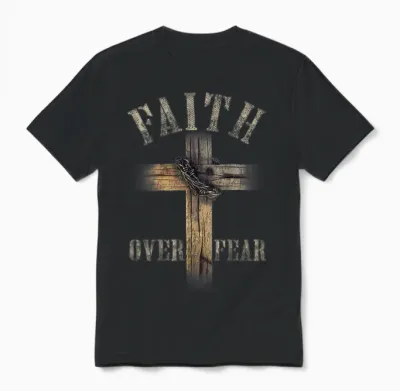 Faith Over Fear American Christian Cross God Jesus (on Back) Unisex T-Shirt - Black