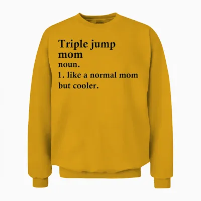 Triple Jump Mom Funny Athlete Definition Unisex Sweatshirt - Gold