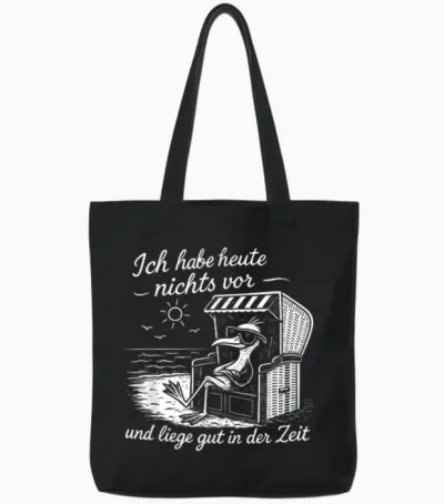 Ich Habe Heute Nichts Vor Und Liege Gut in Der Zeit Tote Bags - Black