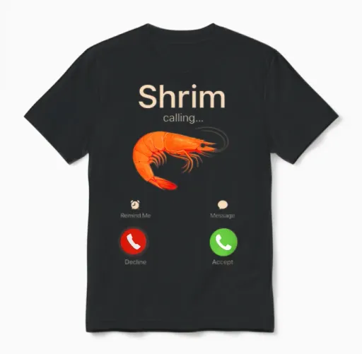 Shrim Is Calling Misspelled Funny Shrimp Mem Unisex T-Shirt in Black