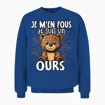 Je M'en Fous Je Suis Un Ours - Sweet Bear T-Shirt, Black, S Unisex Sweatshirt - Royal
