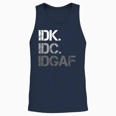 Idk. Idc. Idgaf, Funny, Sarcastic Unisex Tank Top - Navy