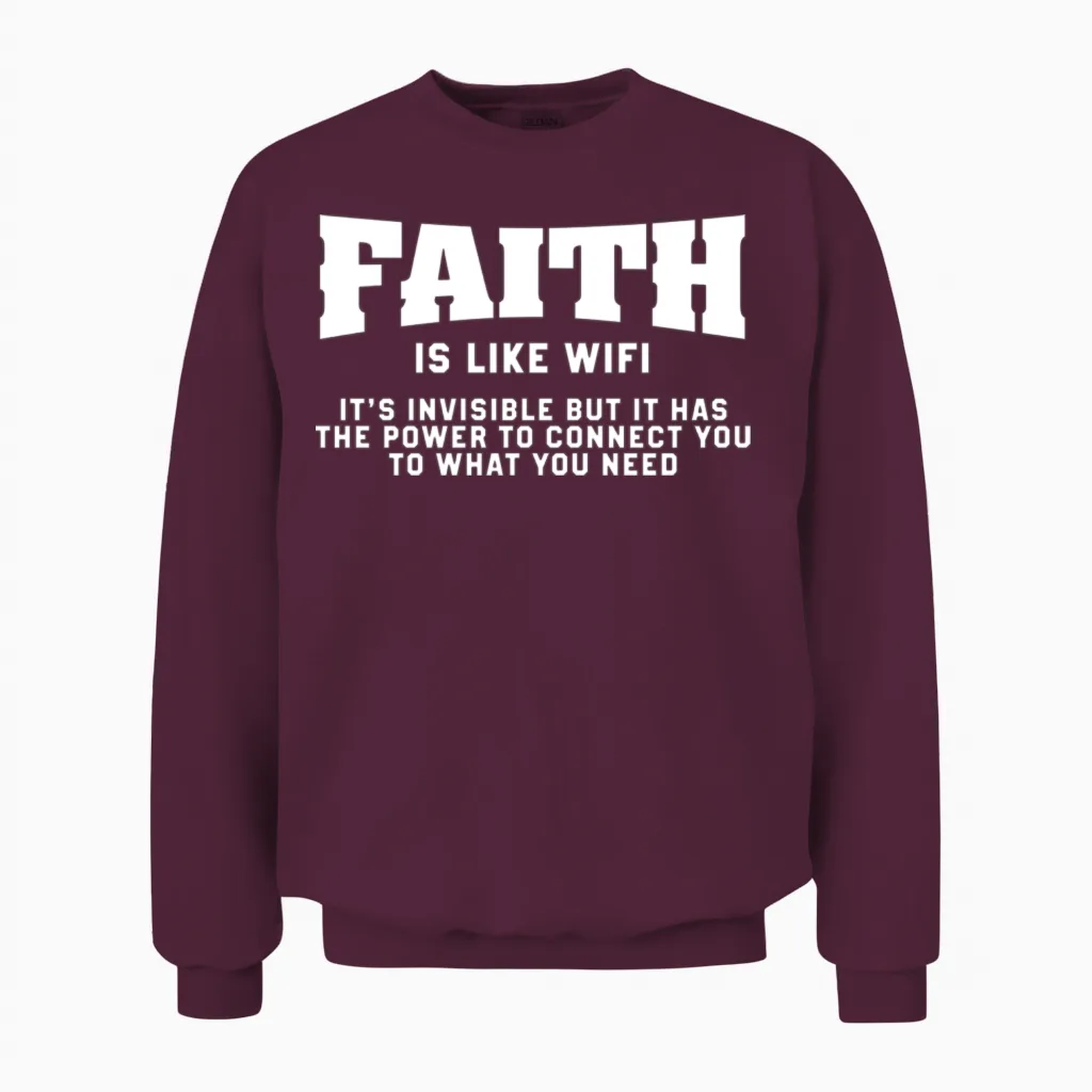 Faith Is Like Wifi - Funny Christian Pastoral Unisex Sweatshirt in Maroon