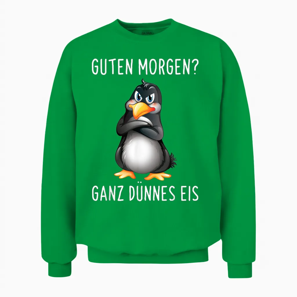 Guten Morgen? Ganz Dünnes Eis Morgenmuffel Funny Penguin Half Sleeve T-Shirt Black, Black Unisex Sweatshirt in Irish Green