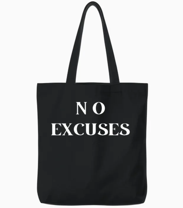 No Excuses Tote Bags in Black
