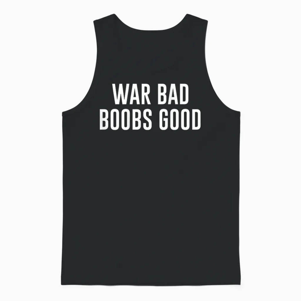 War Bad Boobs Good Vintage Lustiger Spruch (auf Der Rückseite) Unisex Tank Top in Black