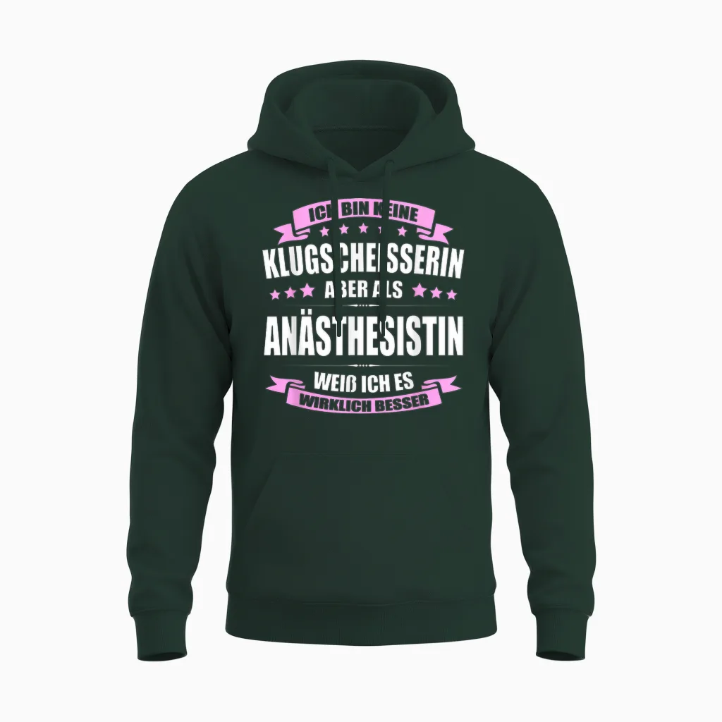 Ich Bin Keine Klugscheisserin Anästhesistin Anästhesie Unisex Hoodie in Forest