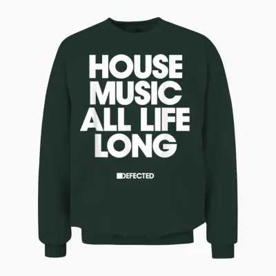 Defected House Music All Life Long White Text Unisex Sweatshirt - Forest