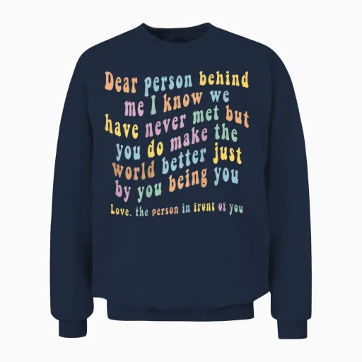 Dear Person Behind Me Unisex Sweatshirt in Navy