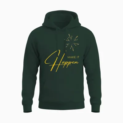 Make It Happen Unisex Hoodie - Forest