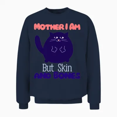 Funny Pets Lovers Mother I Am but Skin and Bones Unisex Sweatshirt - Navy