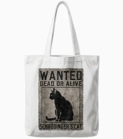 Schrödingers Cat Wanted Dead Alive Cat Physics T-Shirt, Black Tote Bags - White