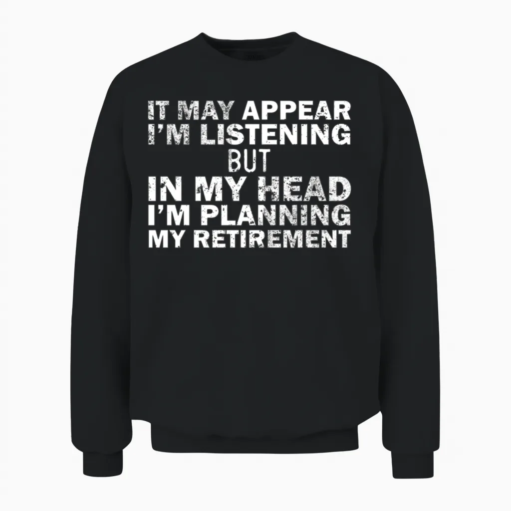 Almost Retired for Retiret Humor Unisex Sweatshirt in Black