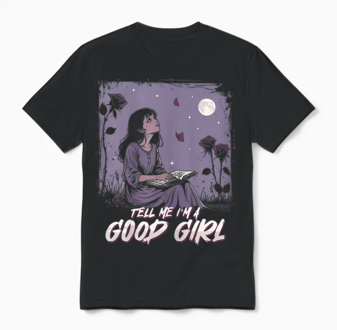 Dark Romance Romance Dark Booktok Tell Me I'm a Good Girl Unisex T-Shirt in Black