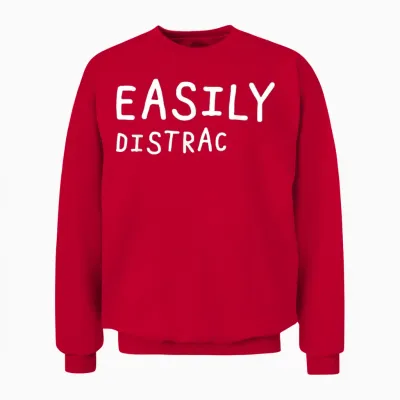 Slightly Distracted Funny Adhd Awareness Adhd Easily Distract T-Shirt, Black Unisex Sweatshirt - Red