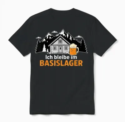 T-Shirt with German Text "ich Bleibbe Im Basislager - Bergsteiger Wandererer Berge & Bier [german Language] Unisex T-Shirt - Black