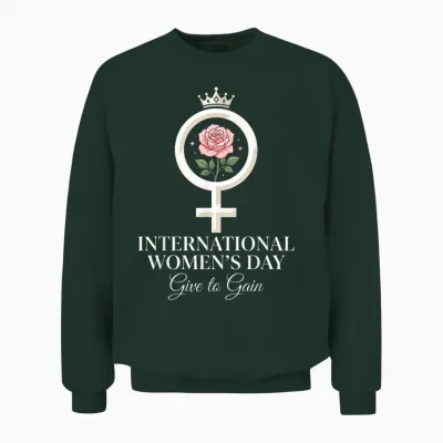 8 March Give to Gain International Women's Day 2026 Unisex Sweatshirt - Forest