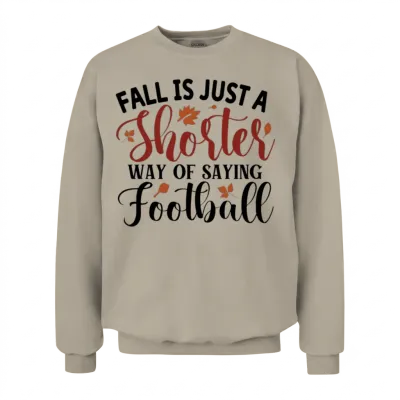 Fall Is Just a Shorter Way of Saying Football Unisex Sweatshirt - Sand