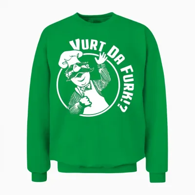 Vurt Da Furk? Swedish Chef Vert Der Ferk Unisex Sweatshirt - Irish Green