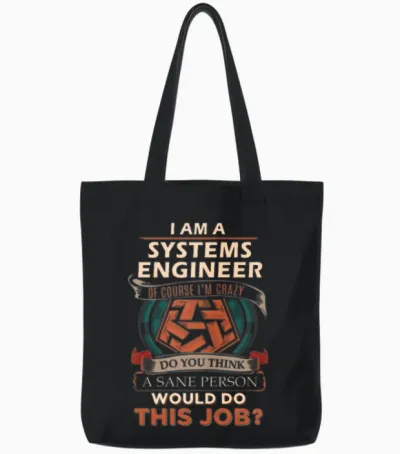 Systems Engineer T Shirt - Sane Person Gift Item T Tote Bags - Black