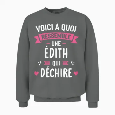 Woman Humour Personalized Gift First Name Edith Qui Déchire Unisex Sweatshirt - Graphite Heather