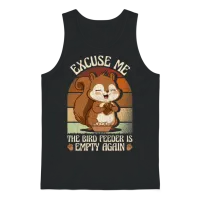 Excuse Me the Bird Feeder Is Empty Again Animal Unisex Tank Top - Black – 1