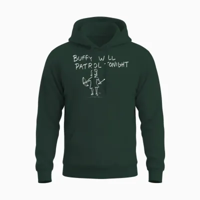 Buffy the Vampire Slayer Buffy Will Patrol Tonight Unisex Hoodie - Forest