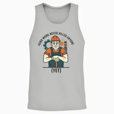 Sarcastic Laborer Hard Work Never Killed Anyone Unisex Tank Top - Ash