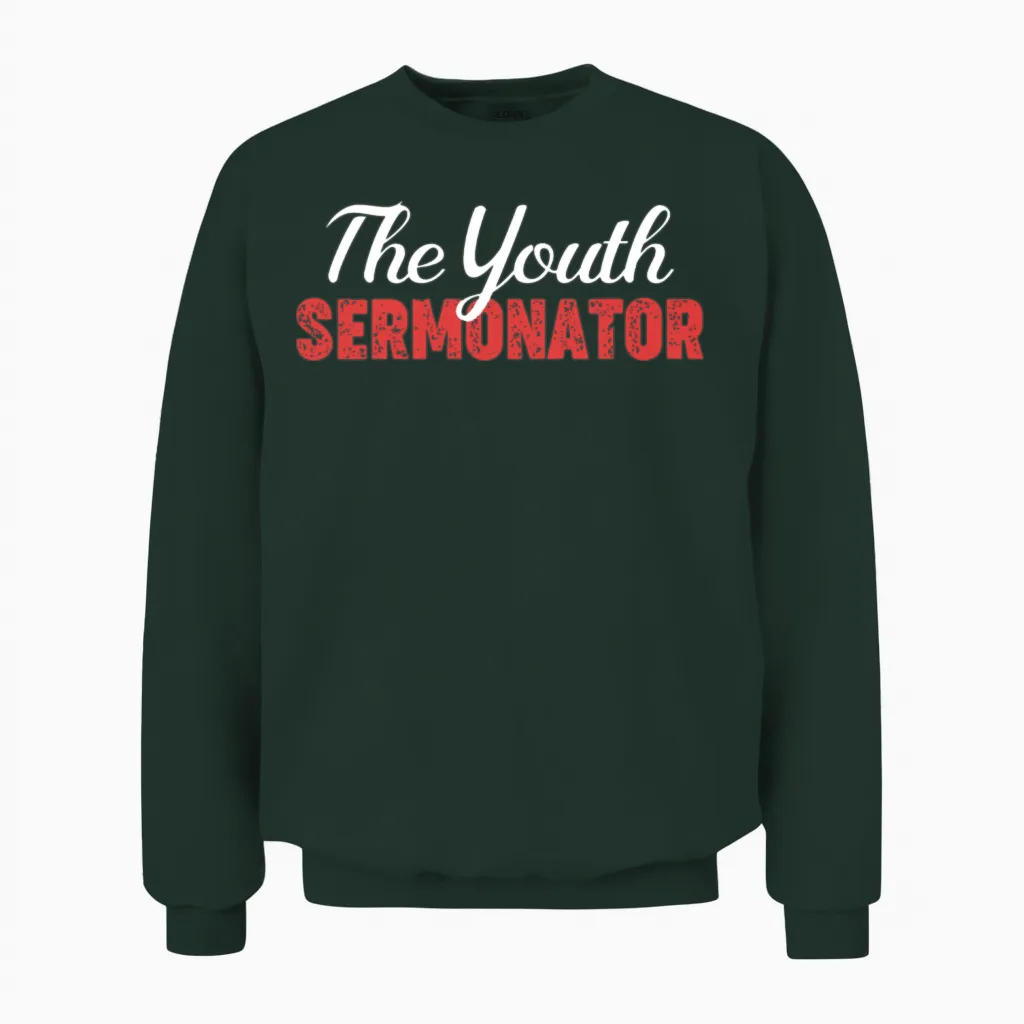 The Youth Sermonator Funny Youth Pastor Teen Unisex Sweatshirt in Forest