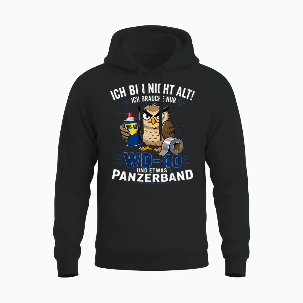 Ich Bin Nicht Alt Ich Brauche Nur Wd 40 Und Etwas Panzerband Unisex Hoodie in Black