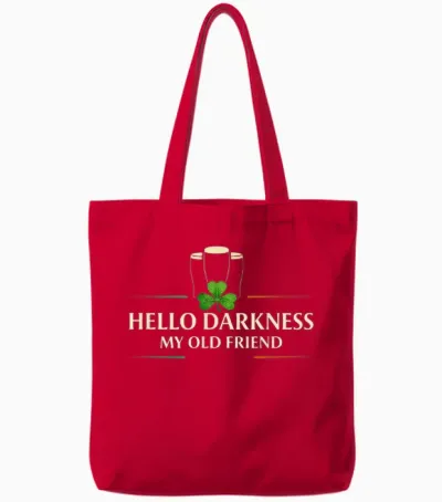 Hello Darkness My Old Friend Irish Drinking St Patricks Day Tote Bags - Red