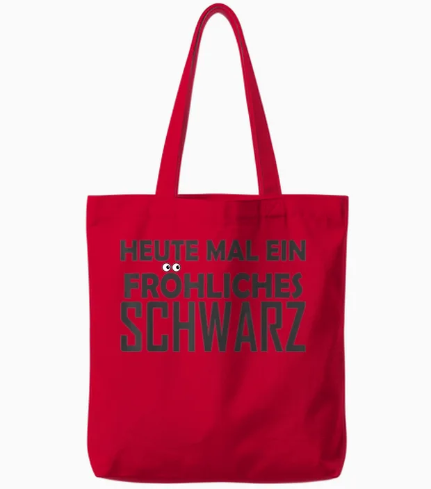 T-Shirt with German Text "heute Mal Ein Fröhliches Schwarz [, Black, S Tote Bags in Red