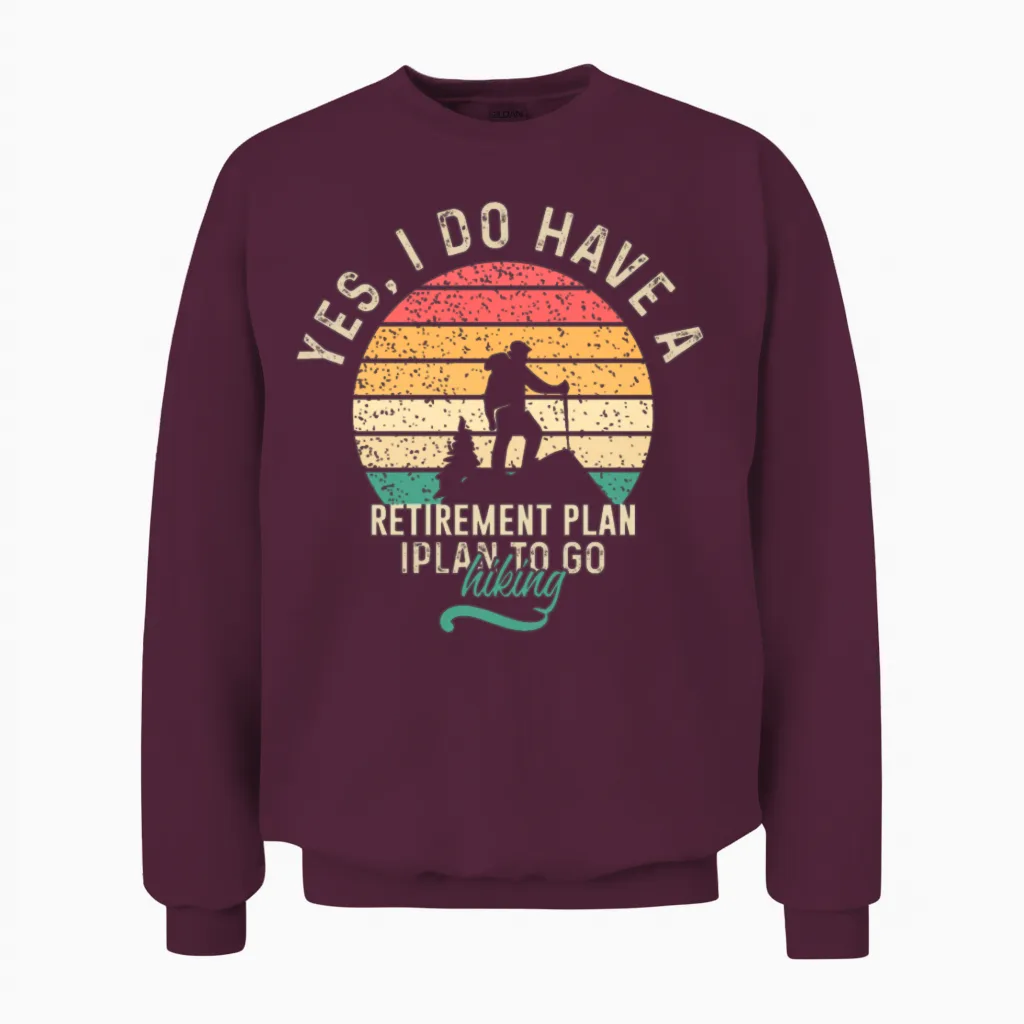 I Plan to Go Hiking & Outdoors Unisex Sweatshirt in Maroon