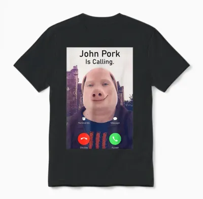 John Pork Is Calling Funny Sarcastic Answer Phone Humor Unisex T-Shirt - Black