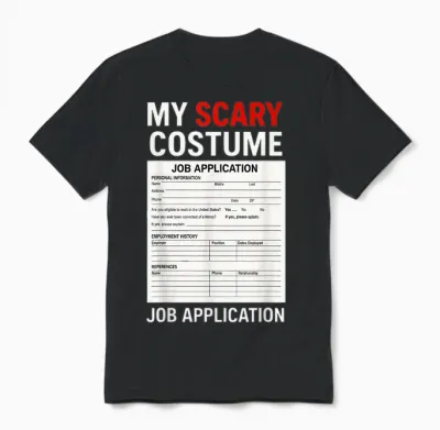 Job Application Funny Scary Halloween Costume Trick or Treat Unisex T-Shirt - Black