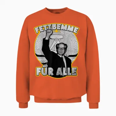 Fettbemme Für Alle, Osten, Ossi, Ddr Funny Slogan Unisex Sweatshirt - Orange
