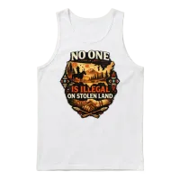 No One Is Illegal on Stolen Land Indigenous Rights Unisex Tank Top - White – 1