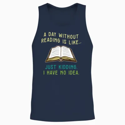Bookworm Reading Book Fan a Day Without Reading Unisex Tank Top - Navy