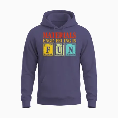 Materials Engineering Is Fun – Science Humor Unisex Hoodie - Heather Sport Dark Navy