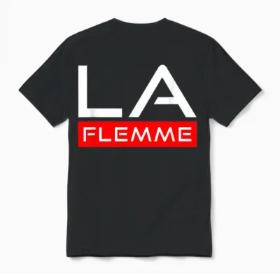 La Flemme Gift Man Woman Humour Original Birthday Unisex T-Shirt - Black