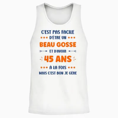 Humour Garçon 45 Ans Beau Gosse Anniversaire 45 Ans Unisex Tank Top - White