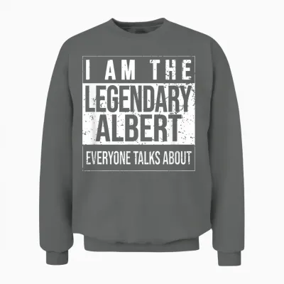 Je Suis La Chemise Légendaire, Idée Cadeau Pour Albert Unisex Sweatshirt - Graphite Heather