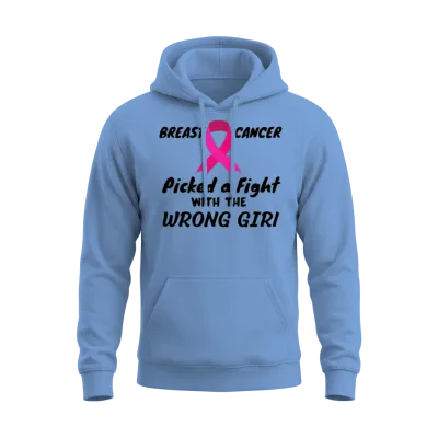 Breast Cancer Picked a Fight with the Wrong Girl Unisex Hoodie - Carolina Blue