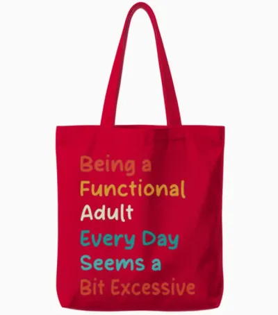 Being a Functional Adult – Funny Relatable Quote Tote Bags - Red