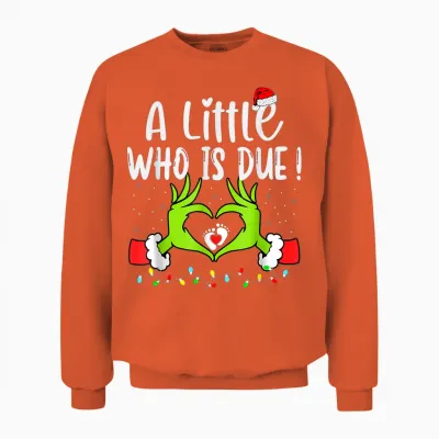 A Little Who Is Due Funny Christmas Pregnancy Announcement Unisex Sweatshirt - Orange