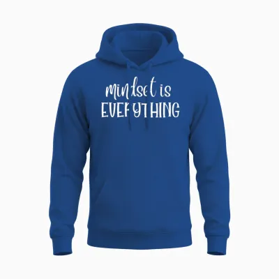 Mindset Everything Unisex Hoodie - Royal