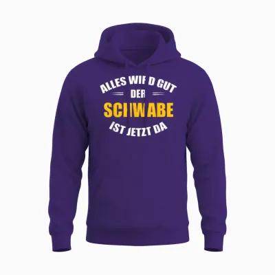 Alles Wird Gut, Der Schwabe Ist Jetzt Da! Unisex Hoodie - Purple