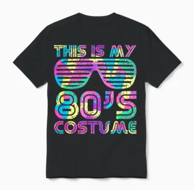This Is My 80s Costume Groovy Retro Halloween Costume 80s T-Shirt, Black, S Unisex T-Shirt - Black